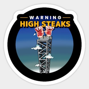 Funny High Steaks Design Sticker